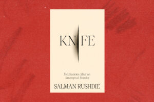 Book jacket - Knife: Meditations After an Attempted Murder, By Salman Rushdie. Random House. 209 pp. $28. MUST CREDIT: Random House